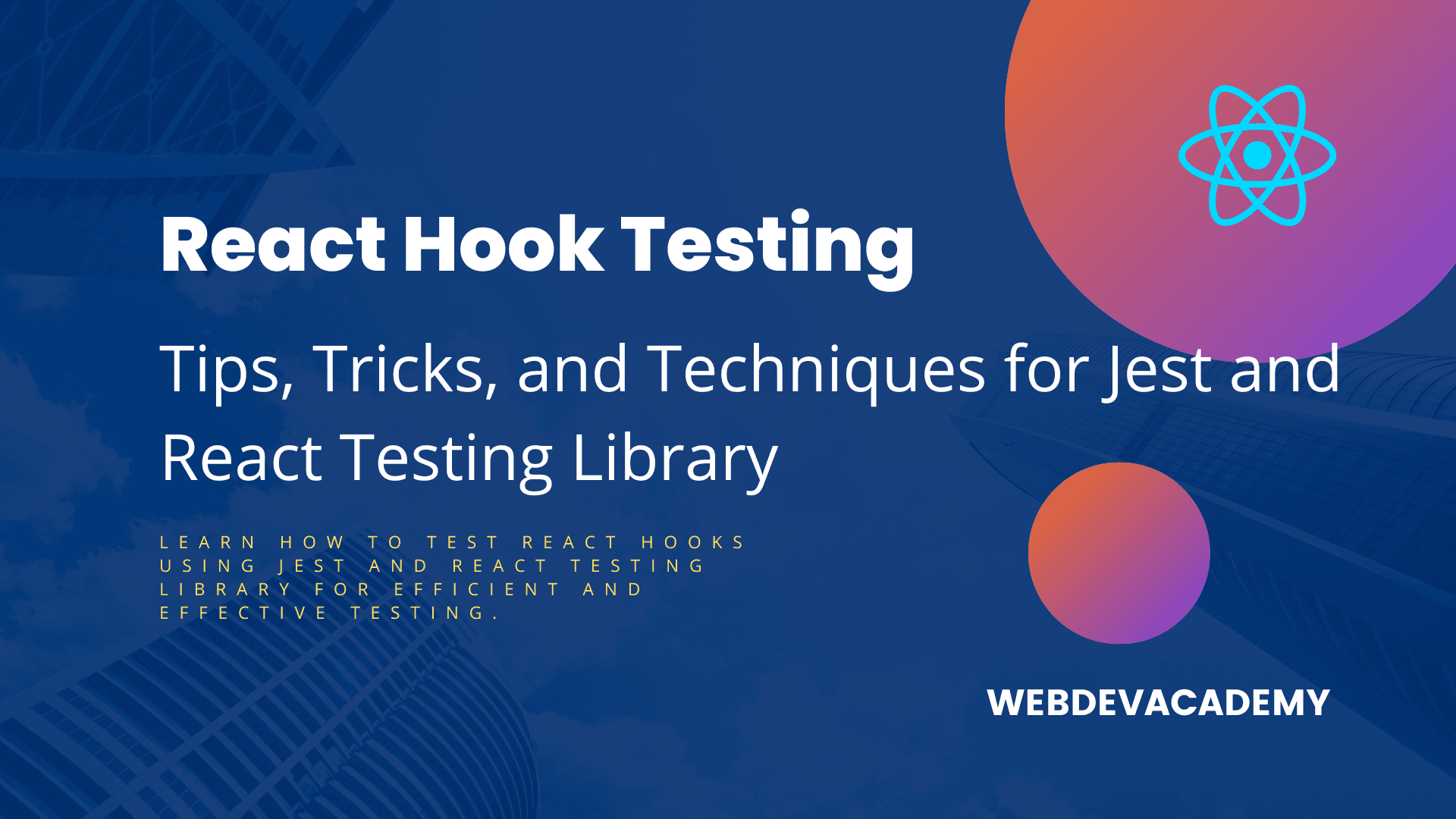 React Hook Testing: Tips, Tricks, and Techniques for Jest and React Testing Library